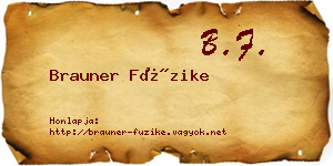 Brauner Füzike névjegykártya